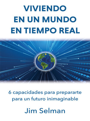cover image of Viviendo en un mundo en tiempo real: 6 capacidades para prepararte para un futuro inimaginable